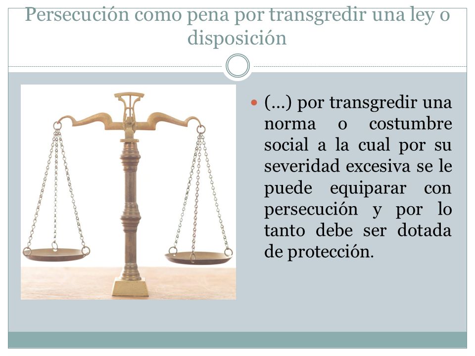 Persecución como pena por transgredir una ley o disposición