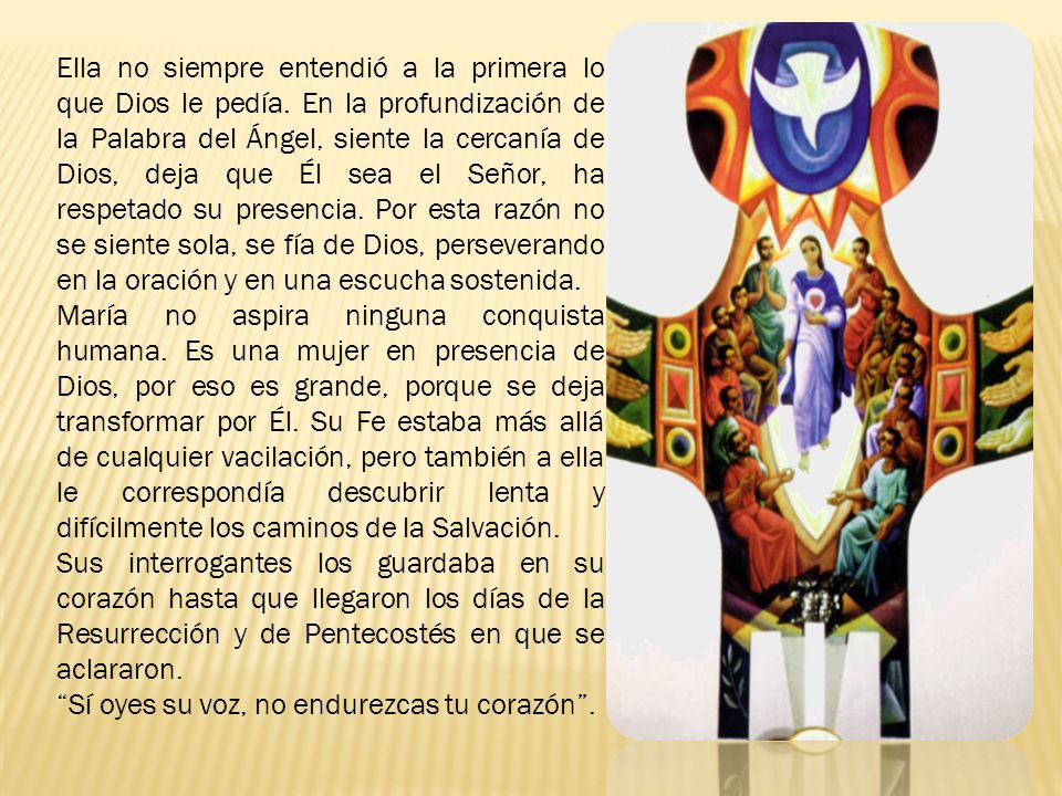Ella no siempre entendió a la primera lo que Dios le pedía