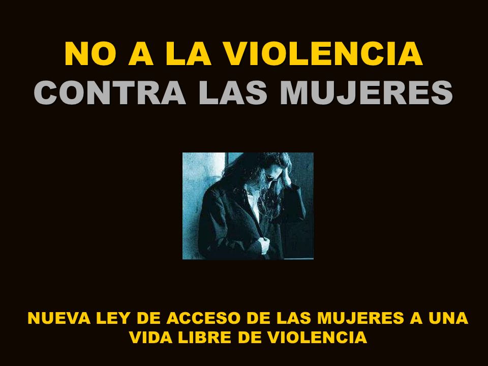 NO A LA VIOLENCIA CONTRA LAS MUJERES