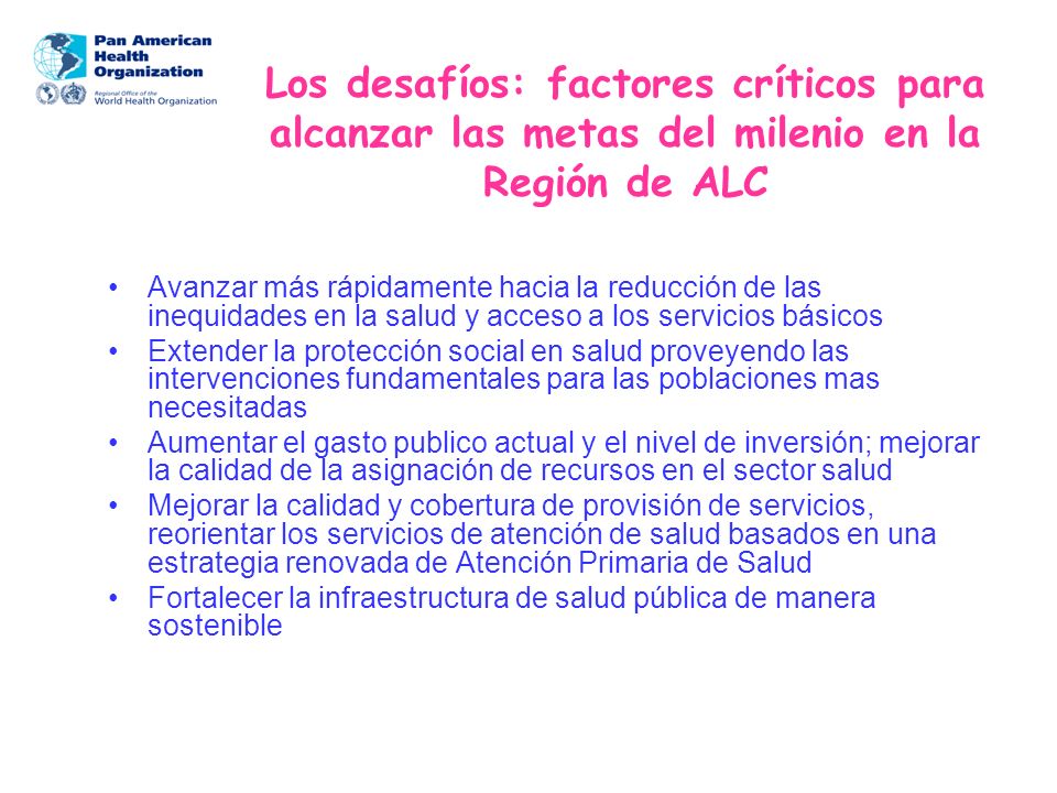 Los desafíos: factores críticos para alcanzar las metas del milenio en la Región de ALC