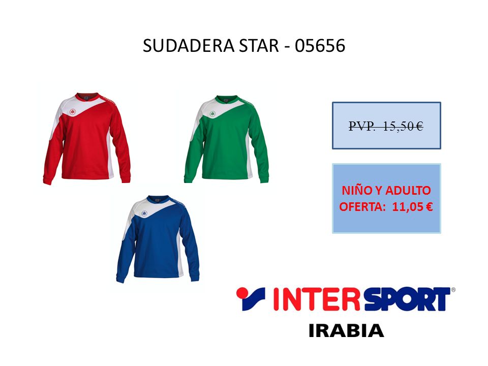 SUDADERA STAR PVP. 15,50 € NIÑO Y ADULTO OFERTA: 11,05 €