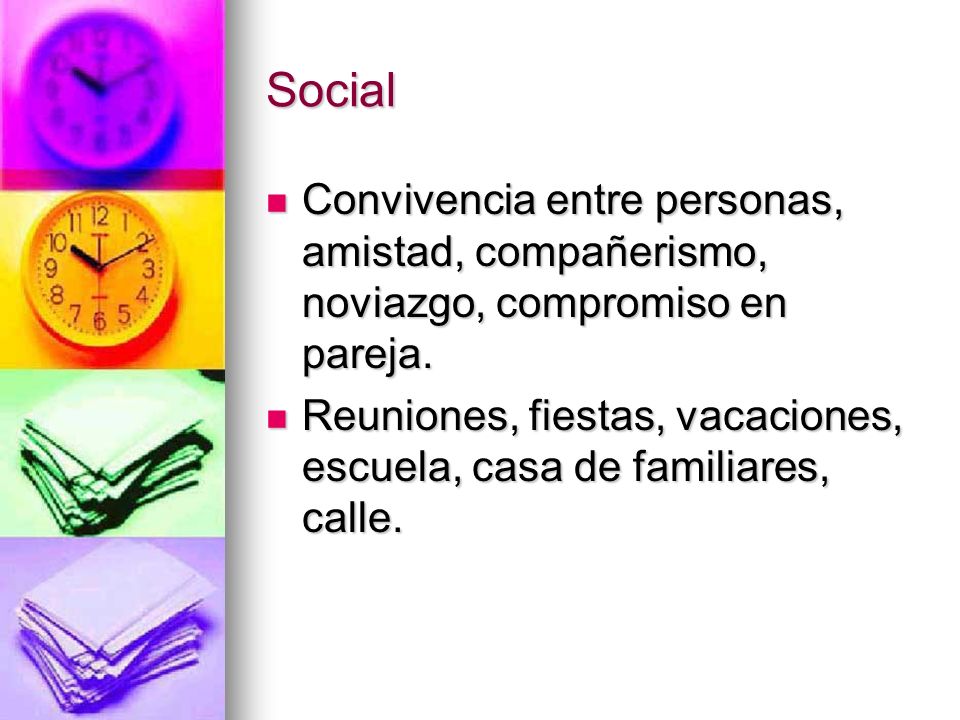 Social Convivencia entre personas, amistad, compañerismo, noviazgo, compromiso en pareja.