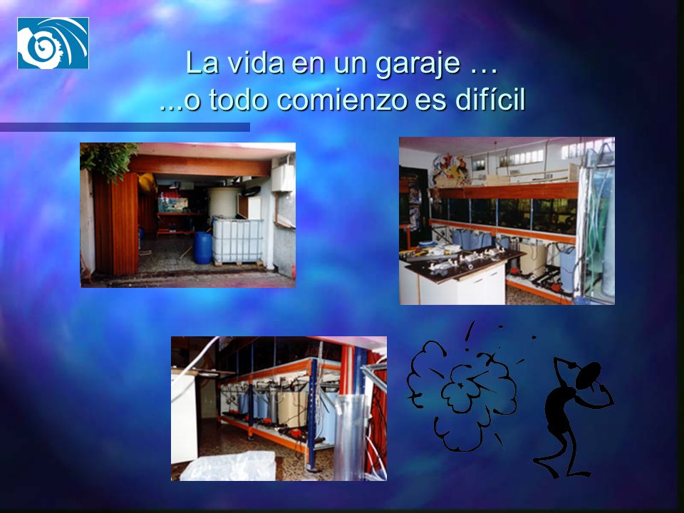 La vida en un garaje … ...o todo comienzo es difícil