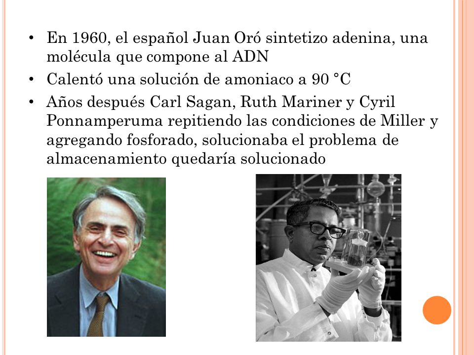 En 1960, el español Juan Oró sintetizo adenina, una molécula que compone al ADN