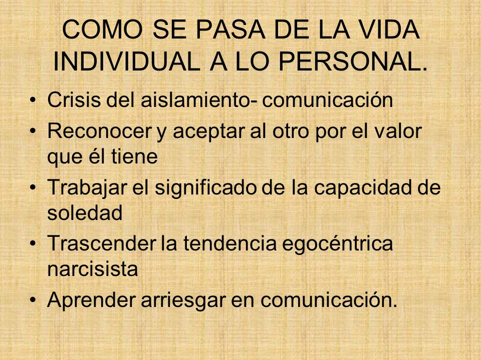 COMO SE PASA DE LA VIDA INDIVIDUAL A LO PERSONAL.