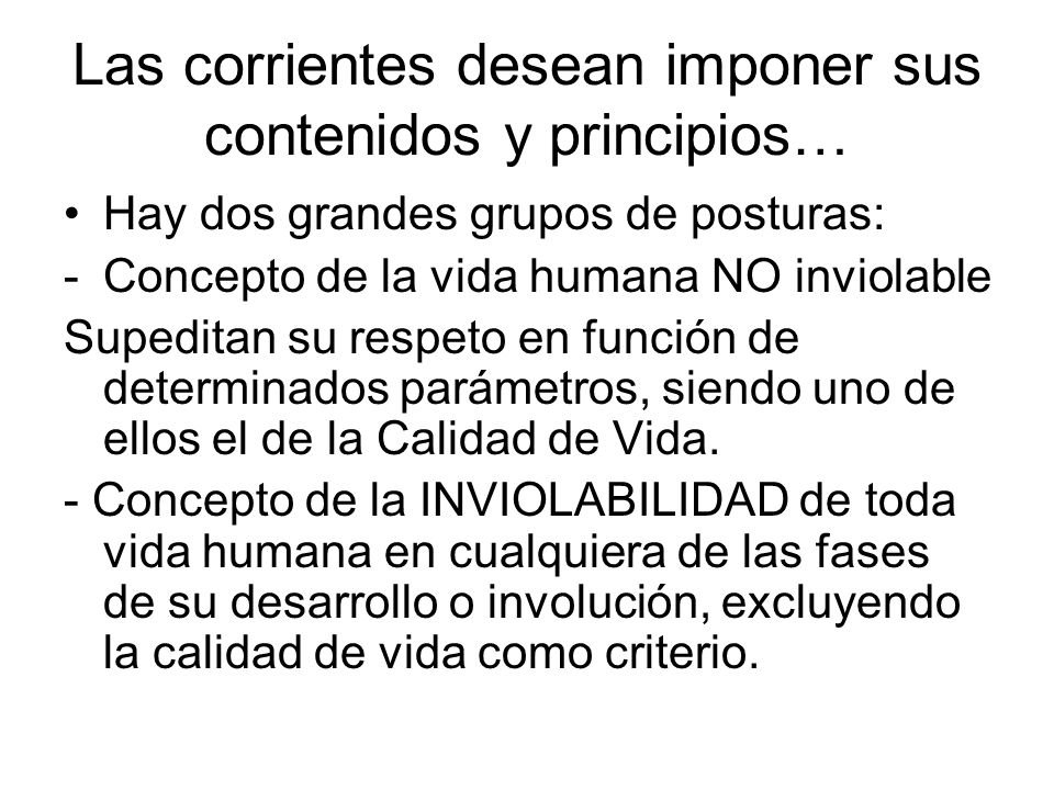 Las corrientes desean imponer sus contenidos y principios…