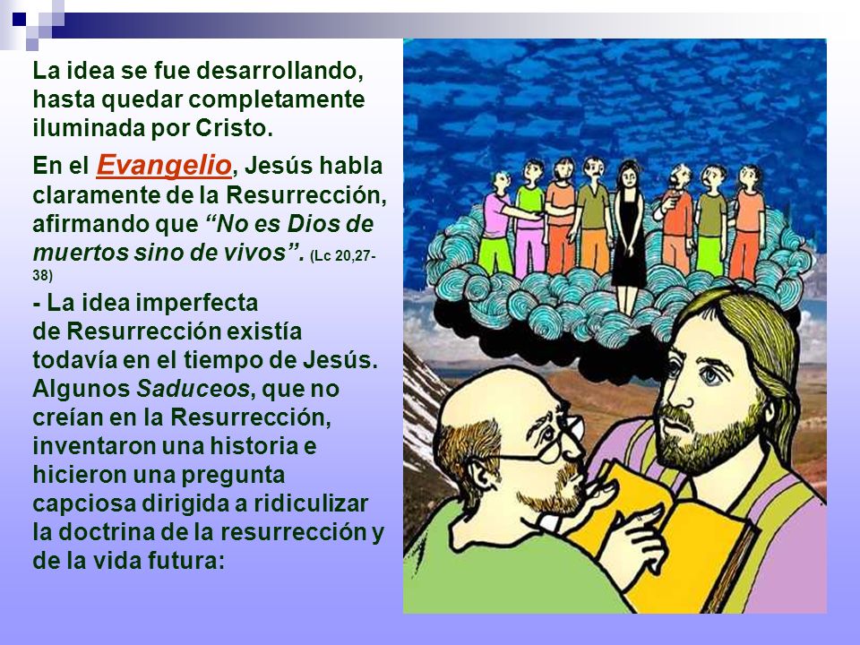 La idea se fue desarrollando, hasta quedar completamente iluminada por Cristo.