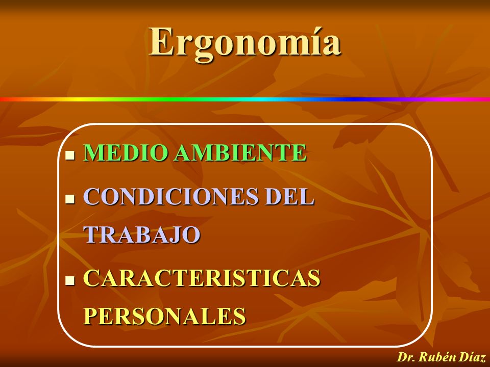 Ergonomía MEDIO AMBIENTE CONDICIONES DEL TRABAJO