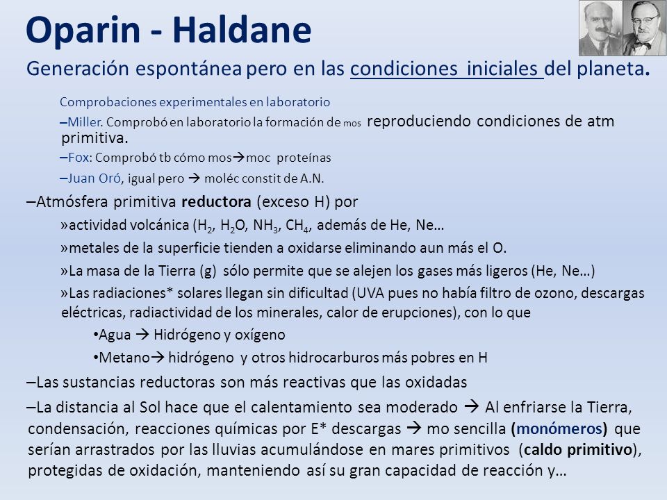 Oparin - Haldane Generación espontánea pero en las condiciones iniciales del planeta. Comprobaciones experimentales en laboratorio.