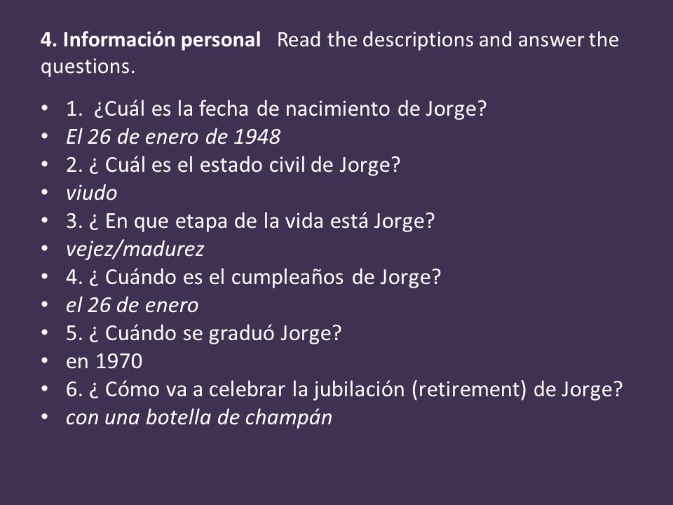 1. ¿Cuál es la fecha de nacimiento de Jorge El 26 de enero de 1948