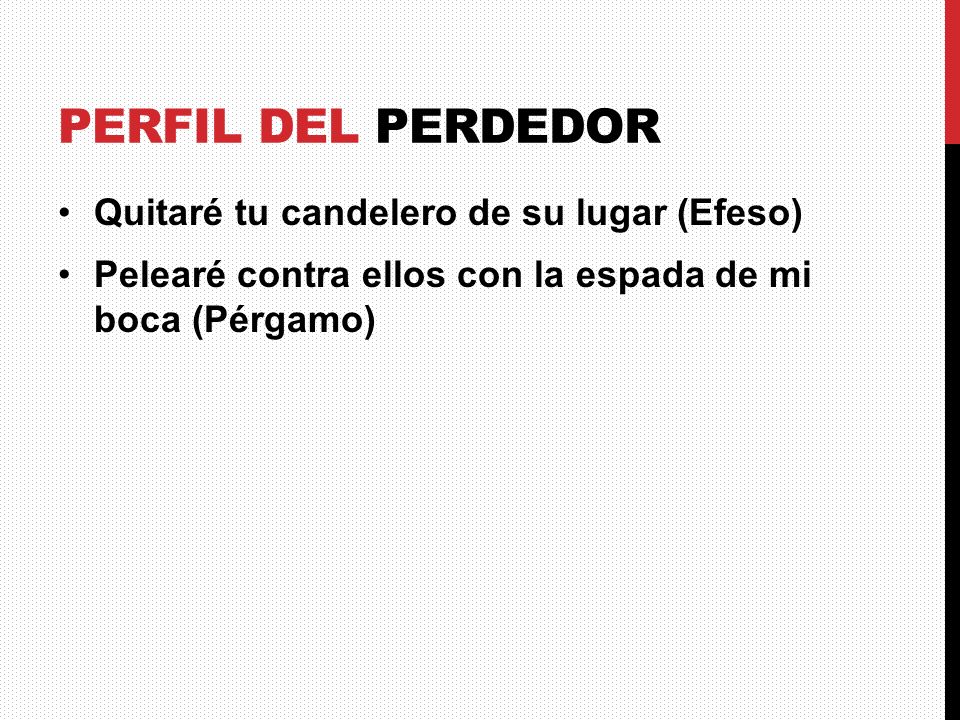 Perfil del perdedor Quitaré tu candelero de su lugar (Efeso)