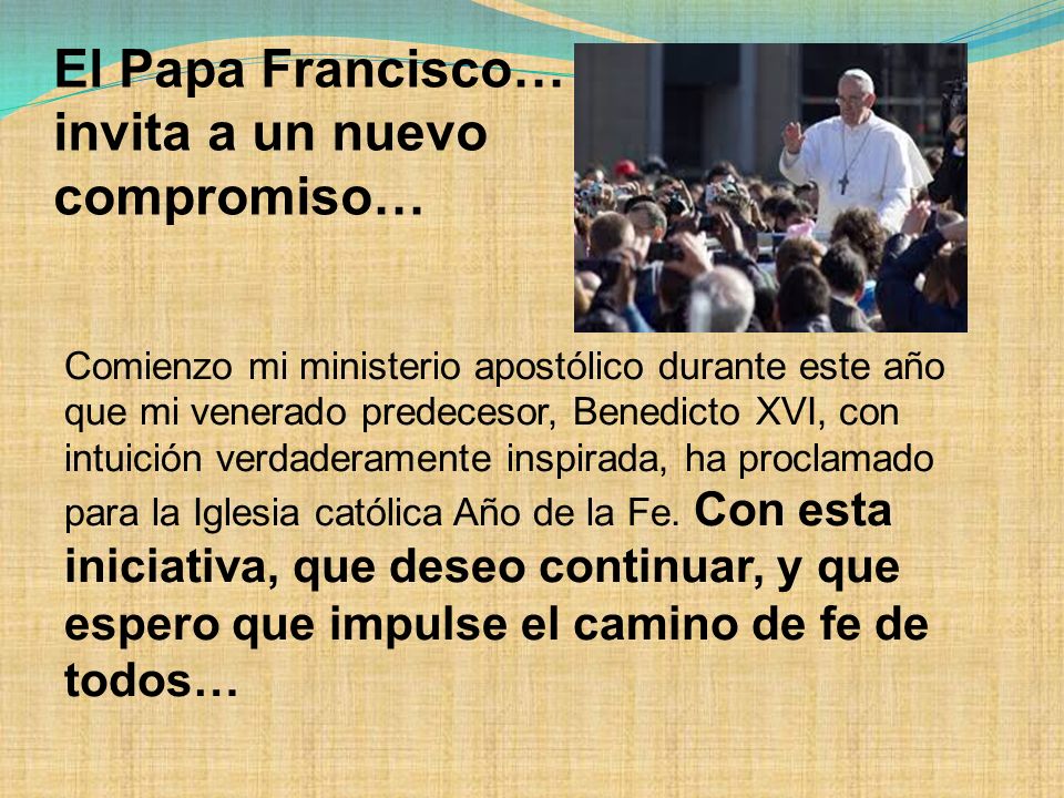 El Papa Francisco… invita a un nuevo compromiso…