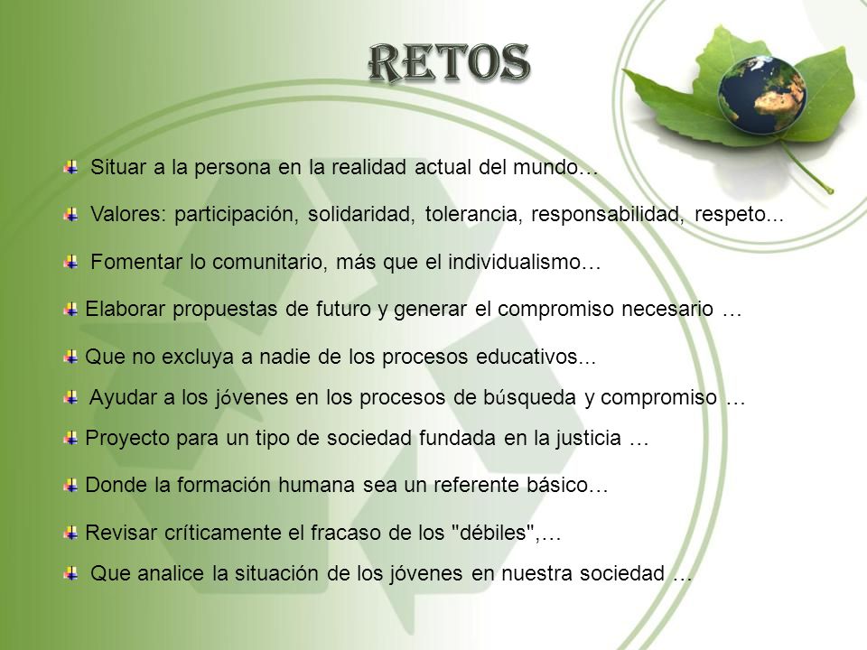 RETOS Situar a la persona en la realidad actual del mundo…