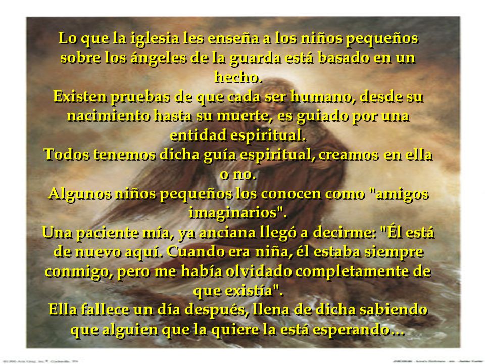 Todos tenemos dicha guía espiritual, creamos en ella o no.
