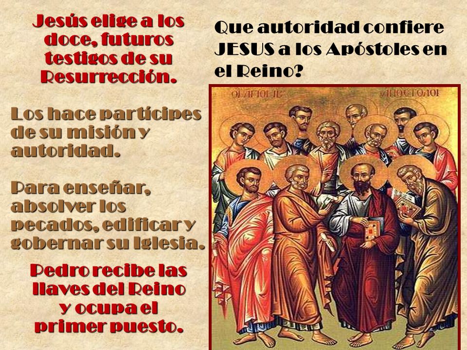 Jesús elige a los doce, futuros testigos de su Resurrección.