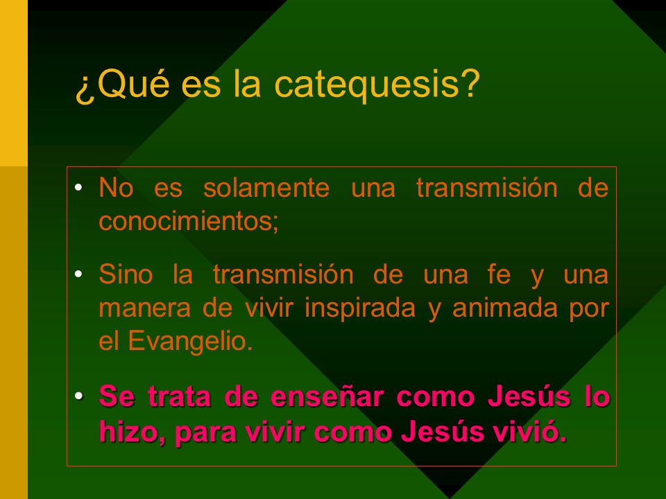 ¿Qué es la catequesis No es solamente una transmisión de conocimientos;
