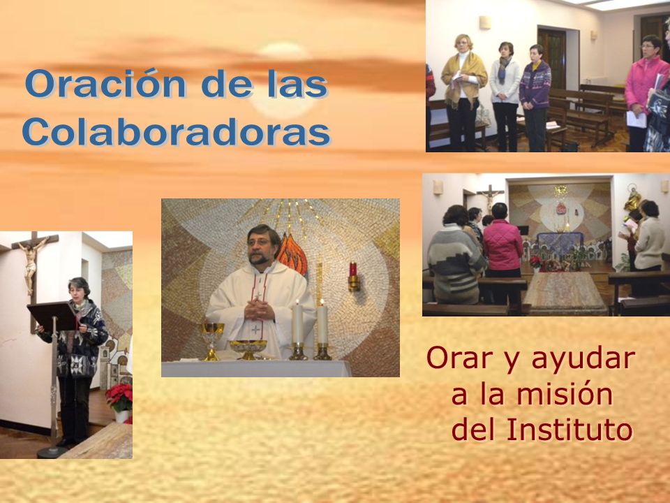 Oración de las Colaboradoras Orar y ayudar a la misión del Instituto