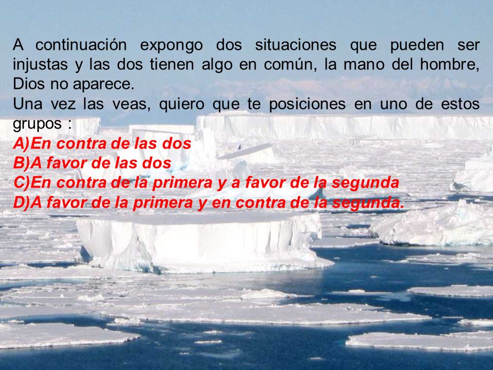 A continuación expongo dos situaciones que pueden ser injustas y las dos tienen algo en común, la mano del hombre, Dios no aparece.