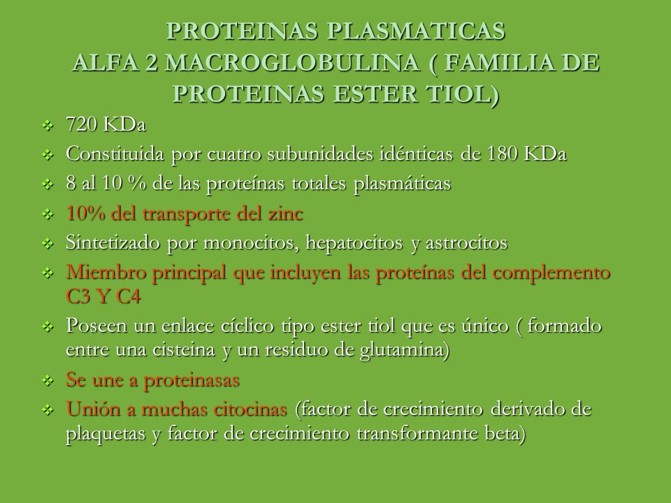 PROTEINAS PLASMATICAS ALFA 2 MACROGLOBULINA ( FAMILIA DE PROTEINAS ESTER TIOL)
