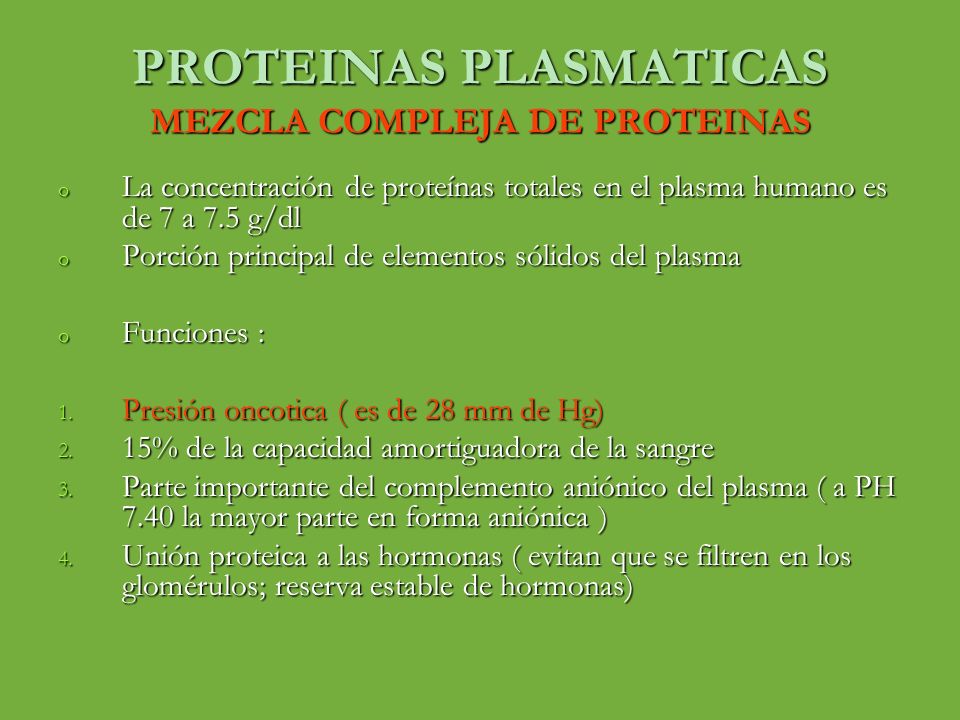 PROTEINAS PLASMATICAS MEZCLA COMPLEJA DE PROTEINAS