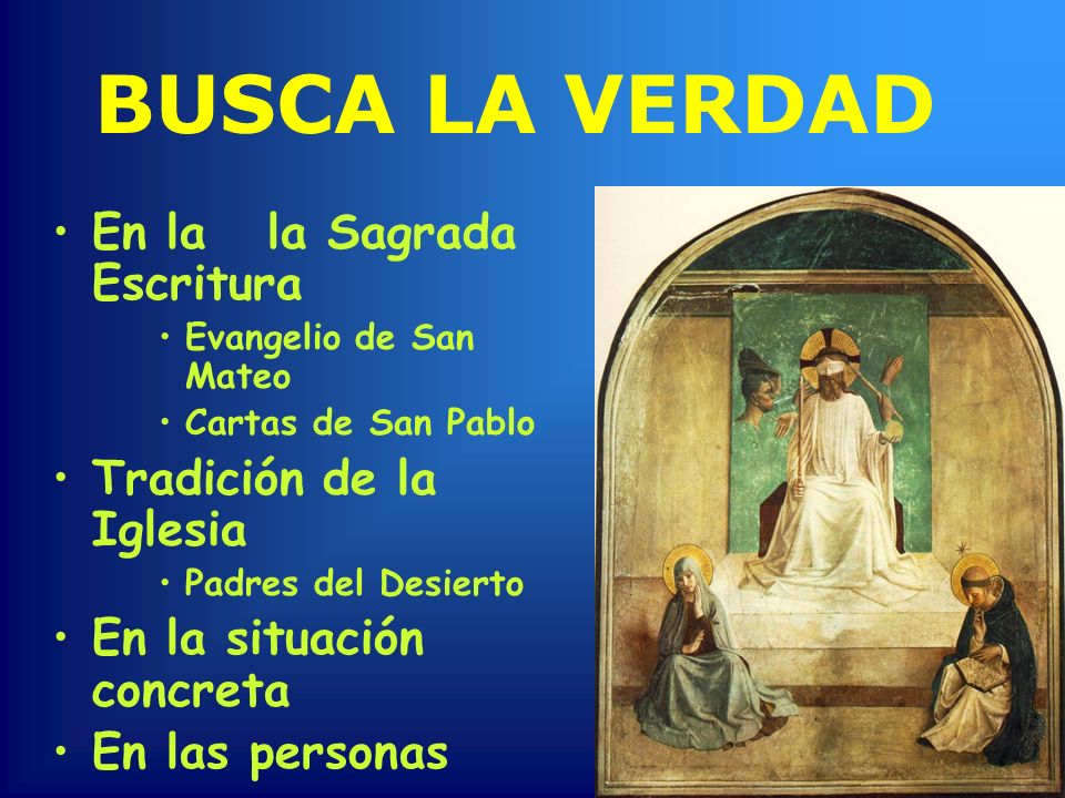 BUSCA LA VERDAD En la la Sagrada Escritura Tradición de la Iglesia