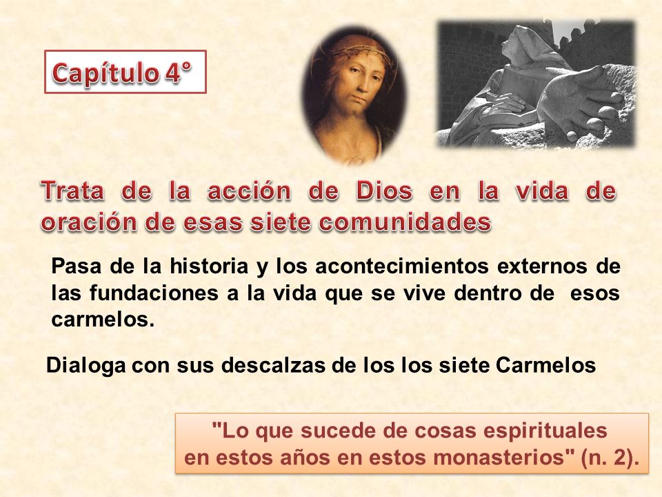 Capítulo 4° Trata de la acción de Dios en la vida de oración de esas siete comunidades.