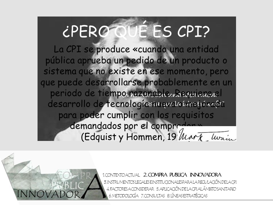 Un hombre con una idea nueva es un loco hasta que la idea triunfa