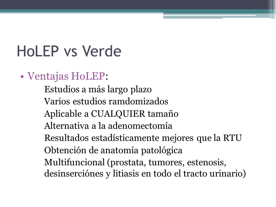 HoLEP vs Verde Ventajas HoLEP: Estudios a más largo plazo