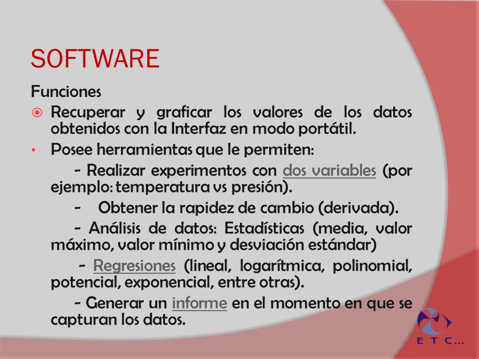 SOFTWARE Funciones. Recuperar y graficar los valores de los datos obtenidos con la Interfaz en modo portátil.