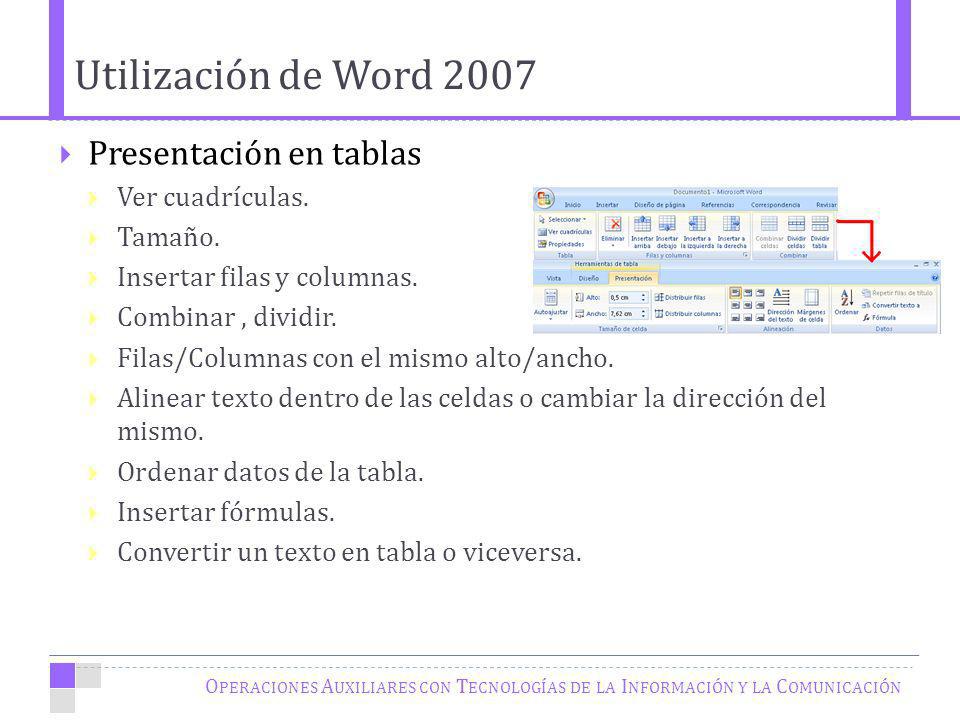 Utilización de Word 2007 Presentación en tablas Ver cuadrículas.