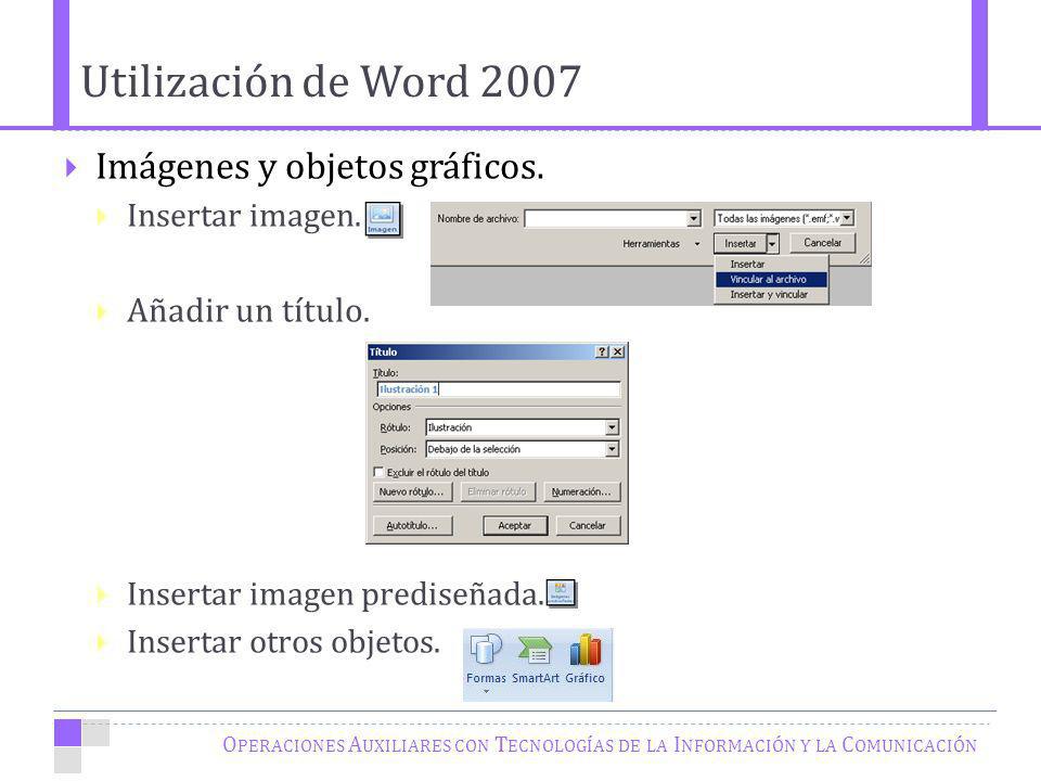 Utilización de Word 2007 Imágenes y objetos gráficos.