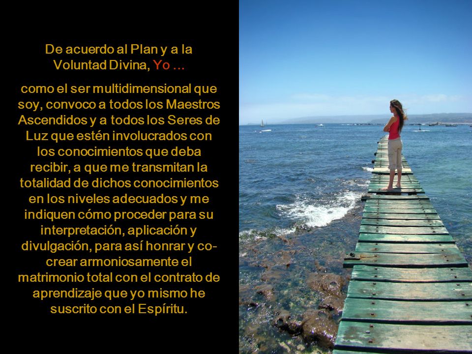 De acuerdo al Plan y a la Voluntad Divina, Yo ...