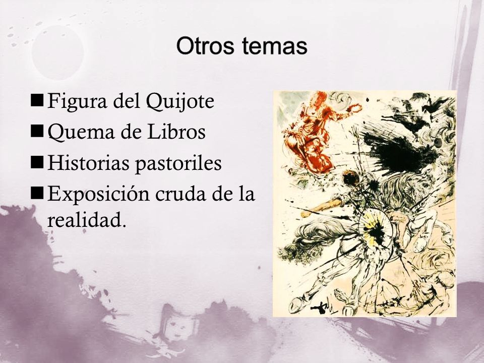Otros temas Figura del Quijote Quema de Libros Historias pastoriles