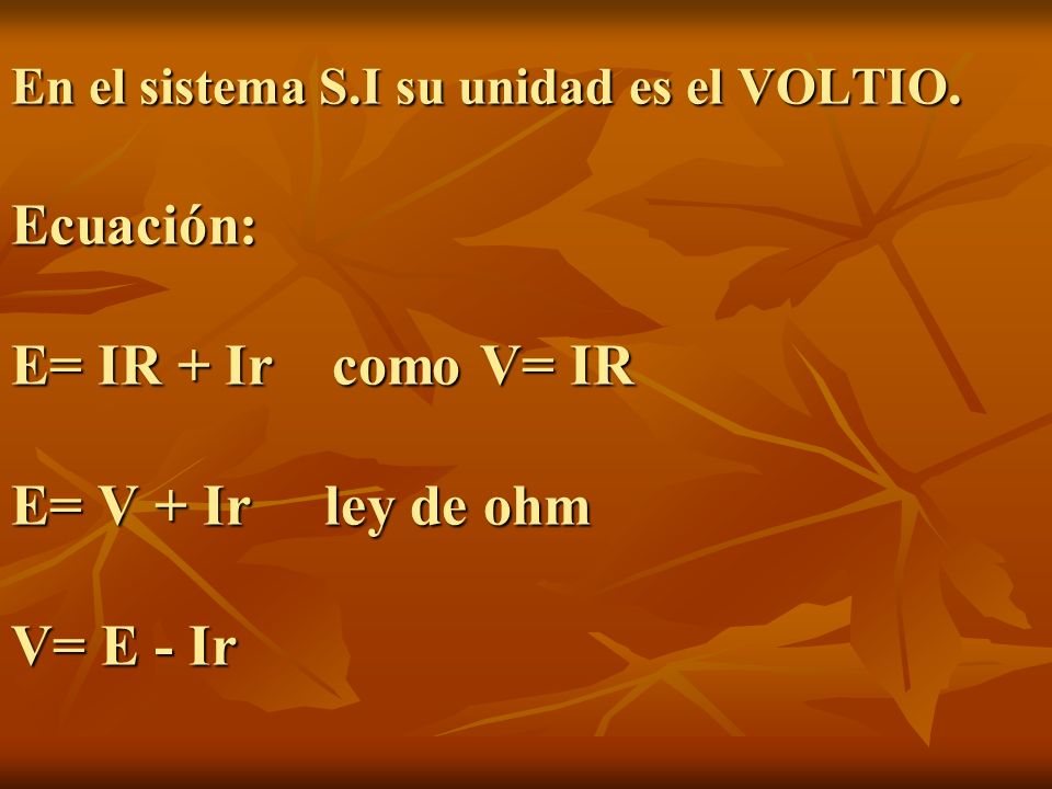 En el sistema S. I su unidad es el VOLTIO