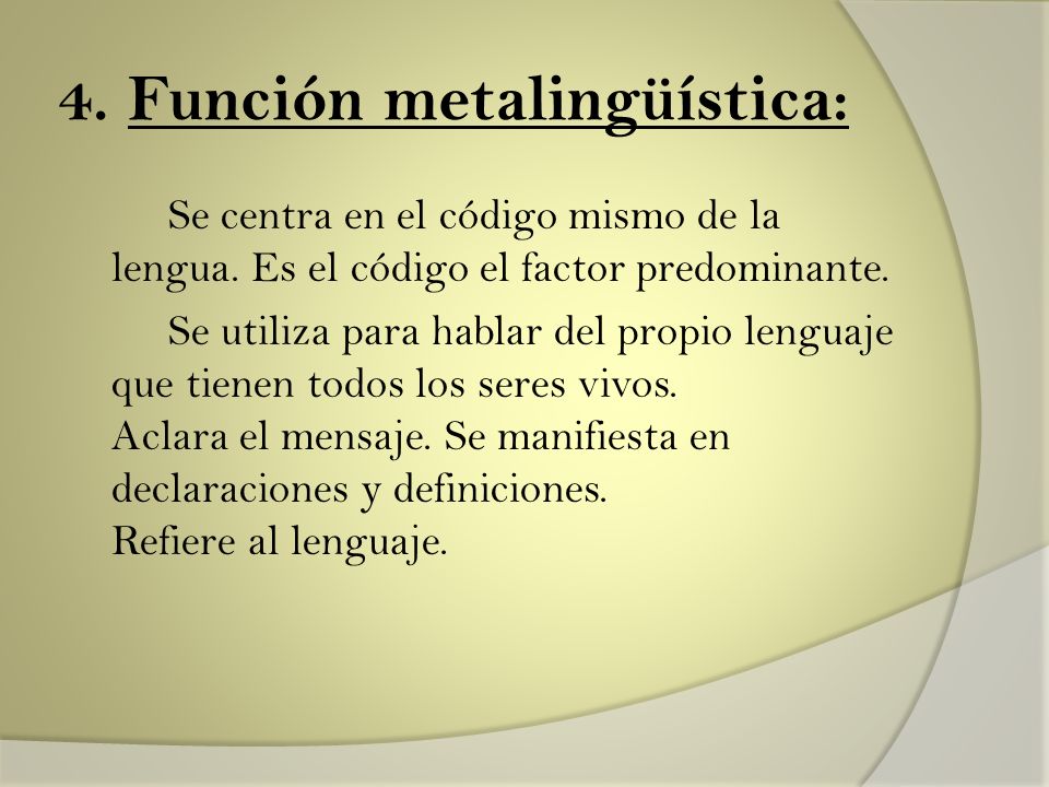 4. Función metalingüística: