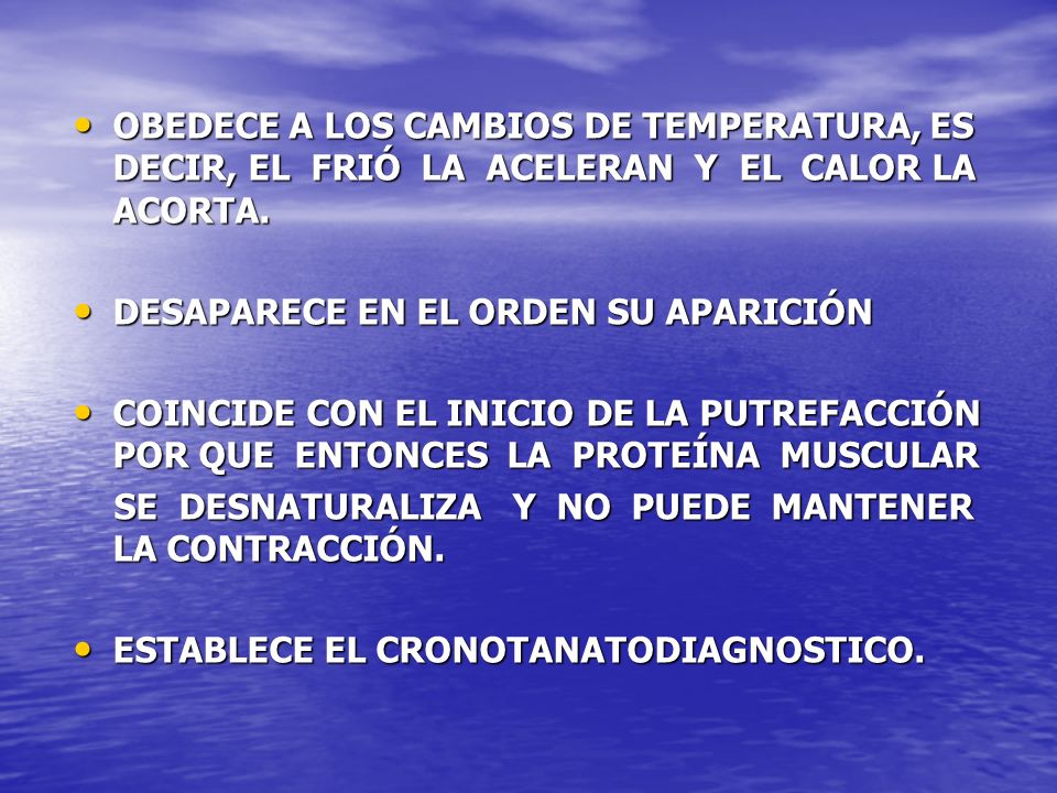 OBEDECE A LOS CAMBIOS DE TEMPERATURA, ES DECIR, EL FRIÓ LA ACELERAN Y EL CALOR LA ACORTA.