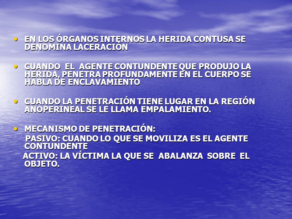 EN LOS ÓRGANOS INTERNOS LA HERIDA CONTUSA SE DENOMINA LACERACIÓN