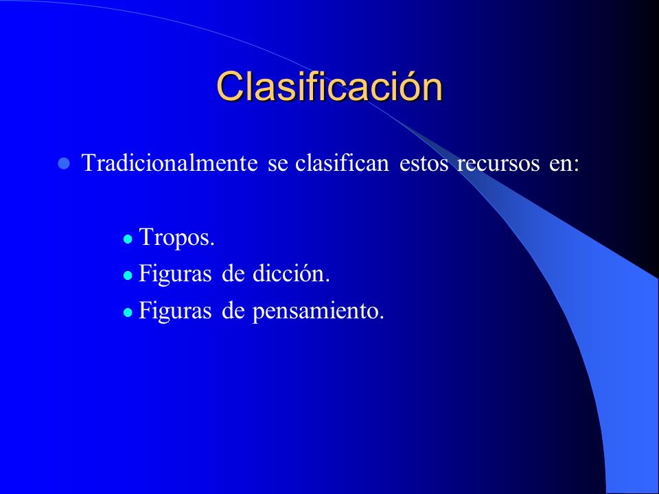 Clasificación Tradicionalmente se clasifican estos recursos en: