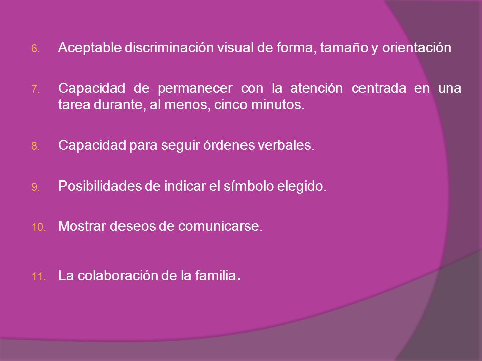 Aceptable discriminación visual de forma, tamaño y orientación