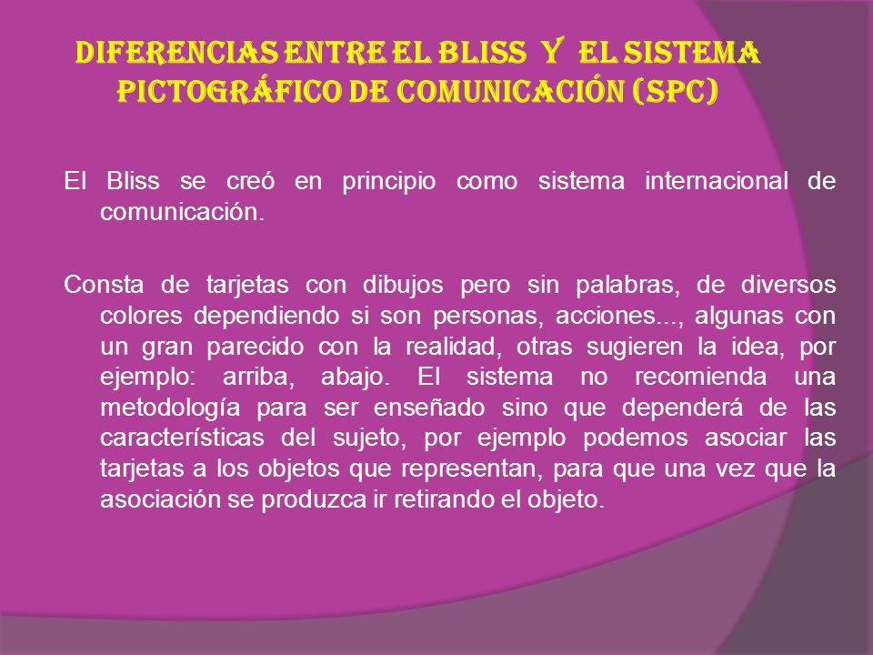 Diferencias entre el Bliss y el Sistema Pictográfico de Comunicación (SPC)