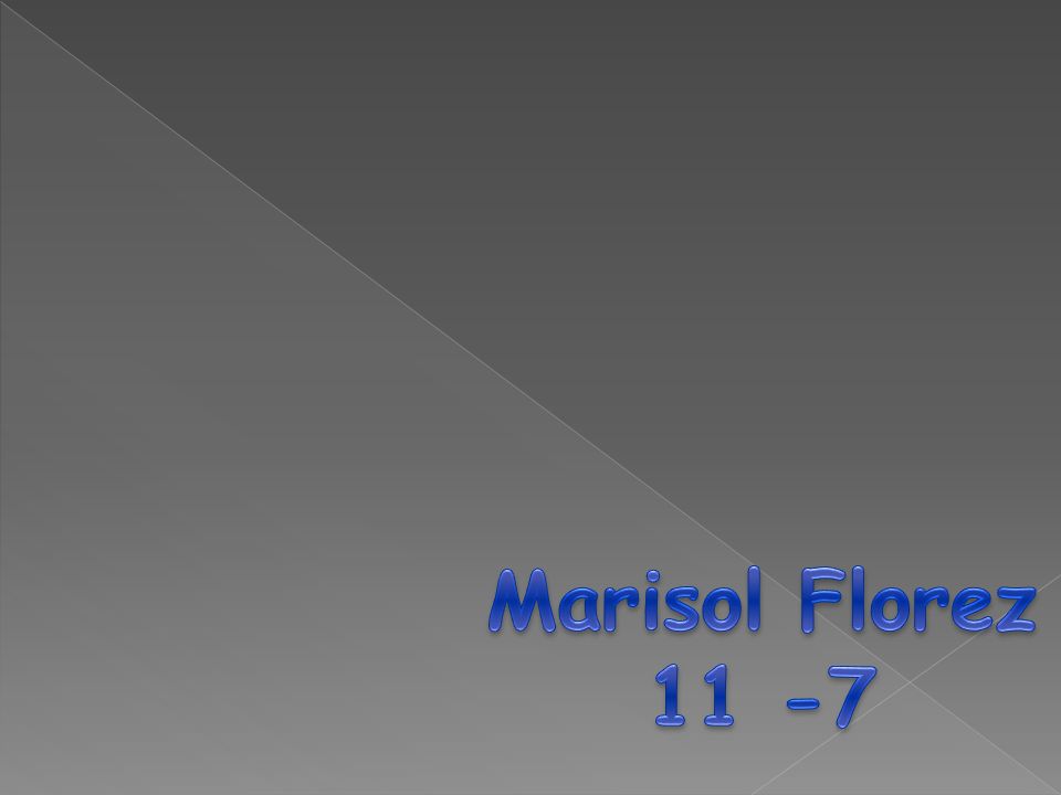 Marisol Florez 11 -7