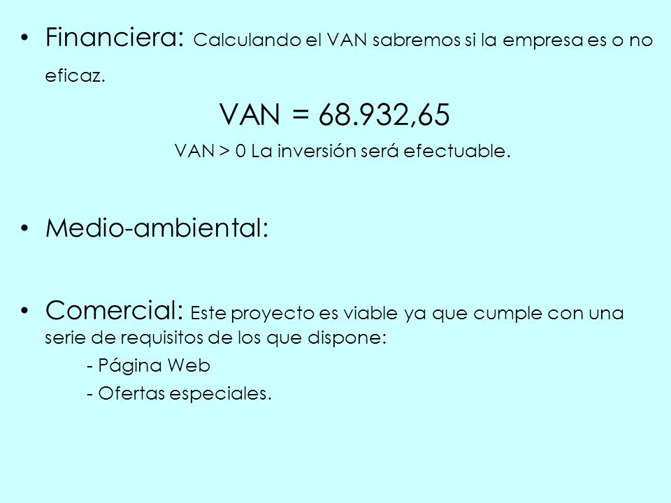 Financiera: Calculando el VAN sabremos si la empresa es o no eficaz.