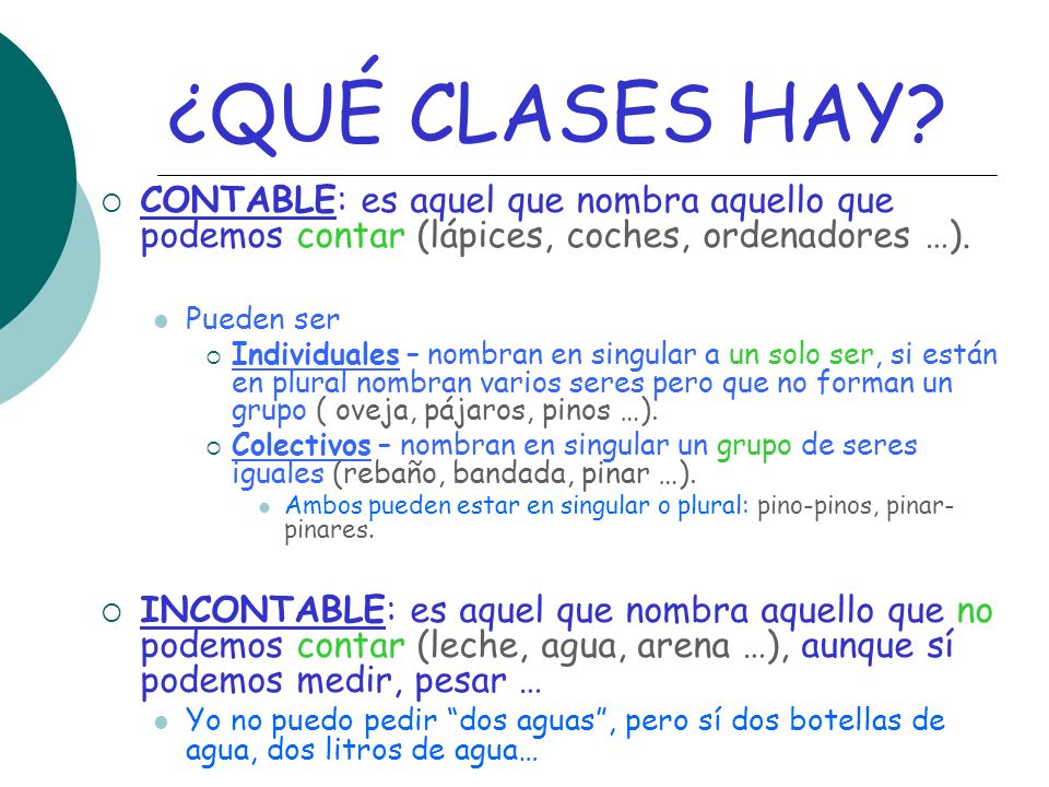 ¿QUÉ CLASES HAY CONTABLE: es aquel que nombra aquello que podemos contar (lápices, coches, ordenadores …).