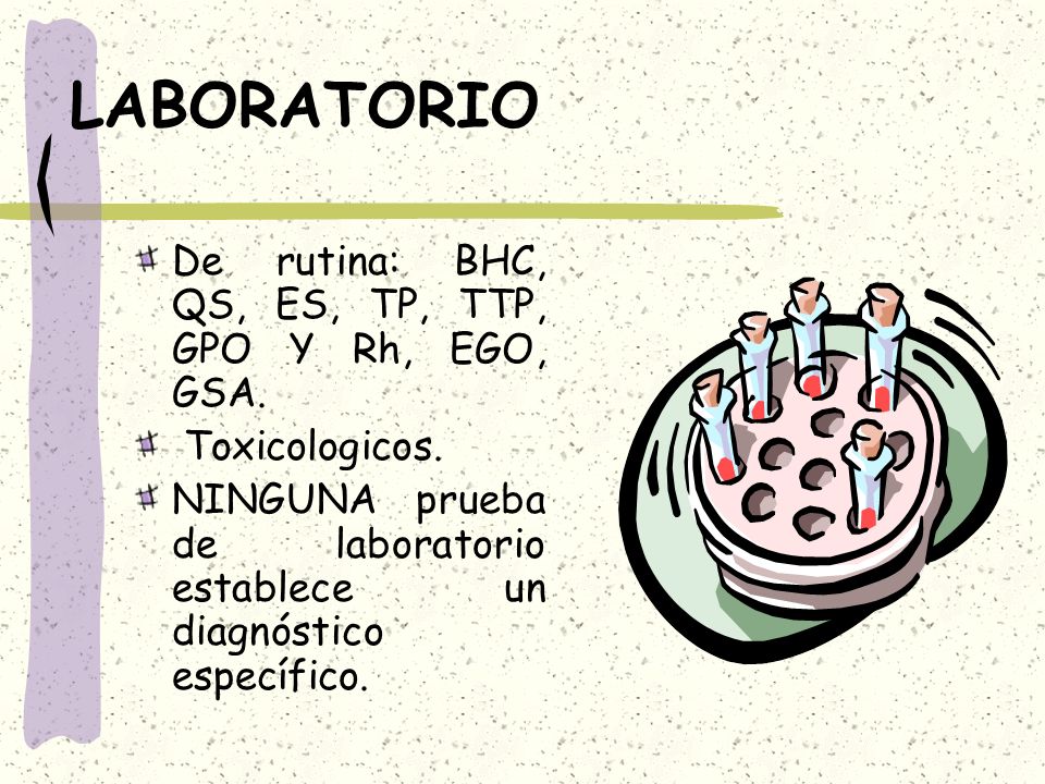 LABORATORIO De rutina: BHC, QS, ES, TP, TTP, GPO Y Rh, EGO, GSA.