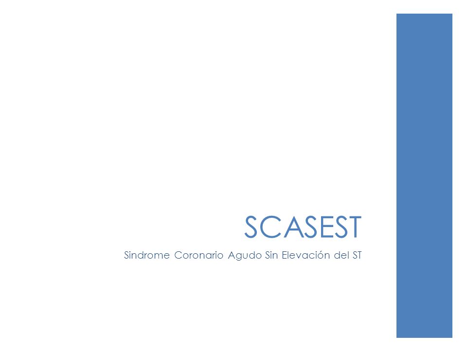 SCASEST Sindrome Coronario Agudo Sin Elevación del ST