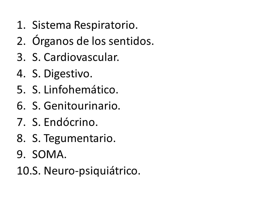 Sistema Respiratorio. Órganos de los sentidos. S. Cardiovascular. S. Digestivo. S. Linfohemático.