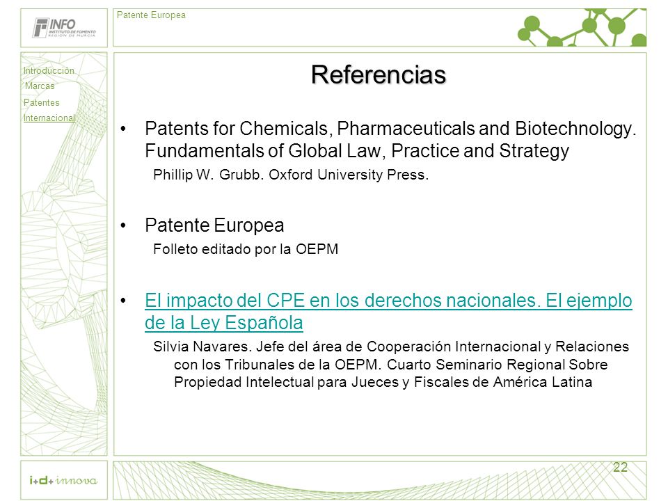 Referencias Patents for Chemicals, Pharmaceuticals and Biotechnology. Fundamentals of Global Law, Practice and Strategy.