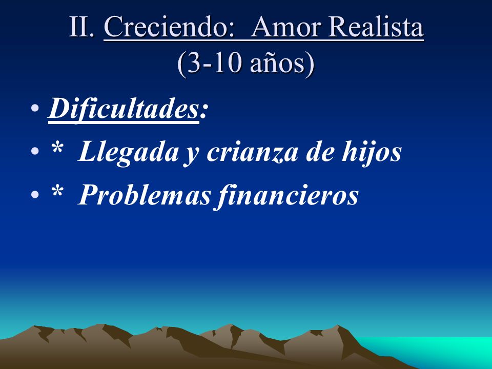 II. Creciendo: Amor Realista (3-10 años)