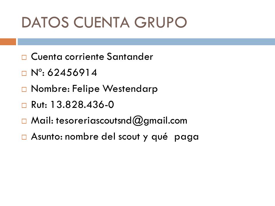 DATOS CUENTA GRUPO Cuenta corriente Santander Nº: