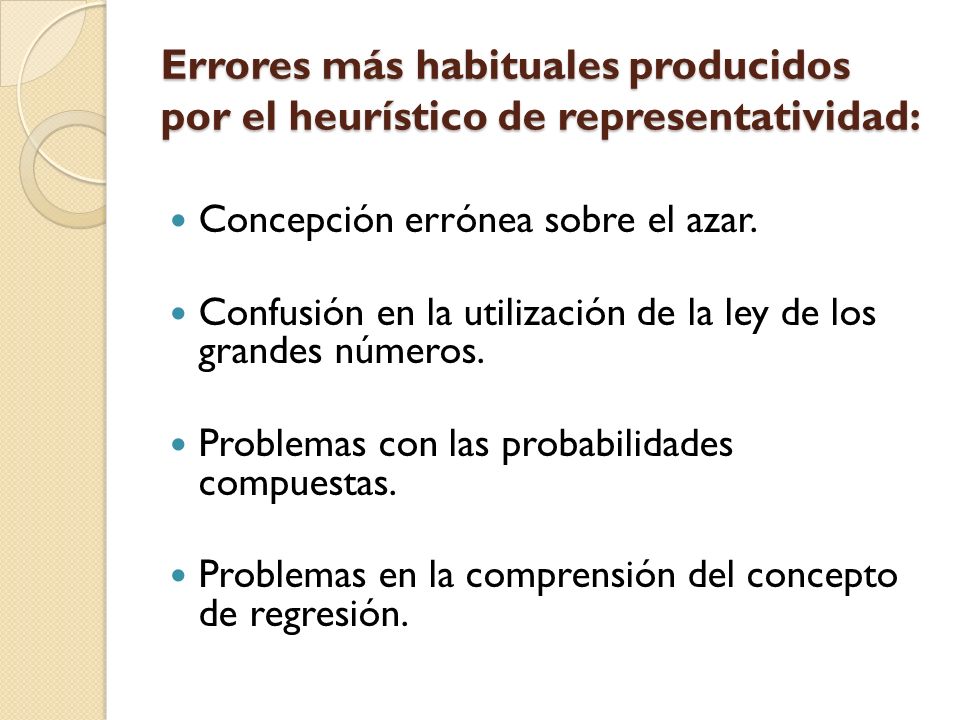 Errores más habituales producidos por el heurístico de representatividad: